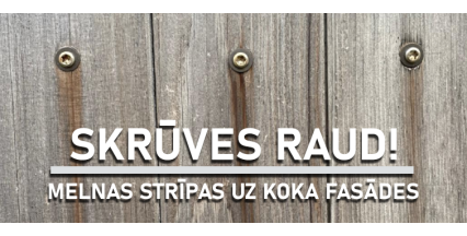 Melnas strīpas no skrūvēm uz koka fasādes